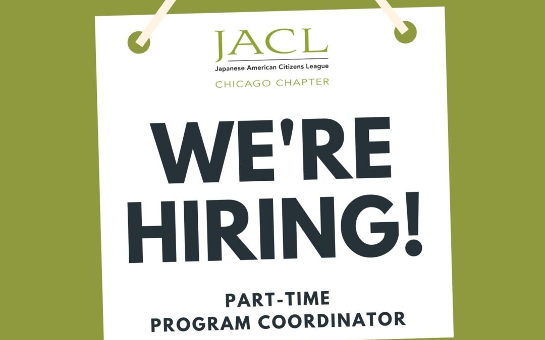 Now Hiring! JACL Chicago Part-Time Program Coordinator Position